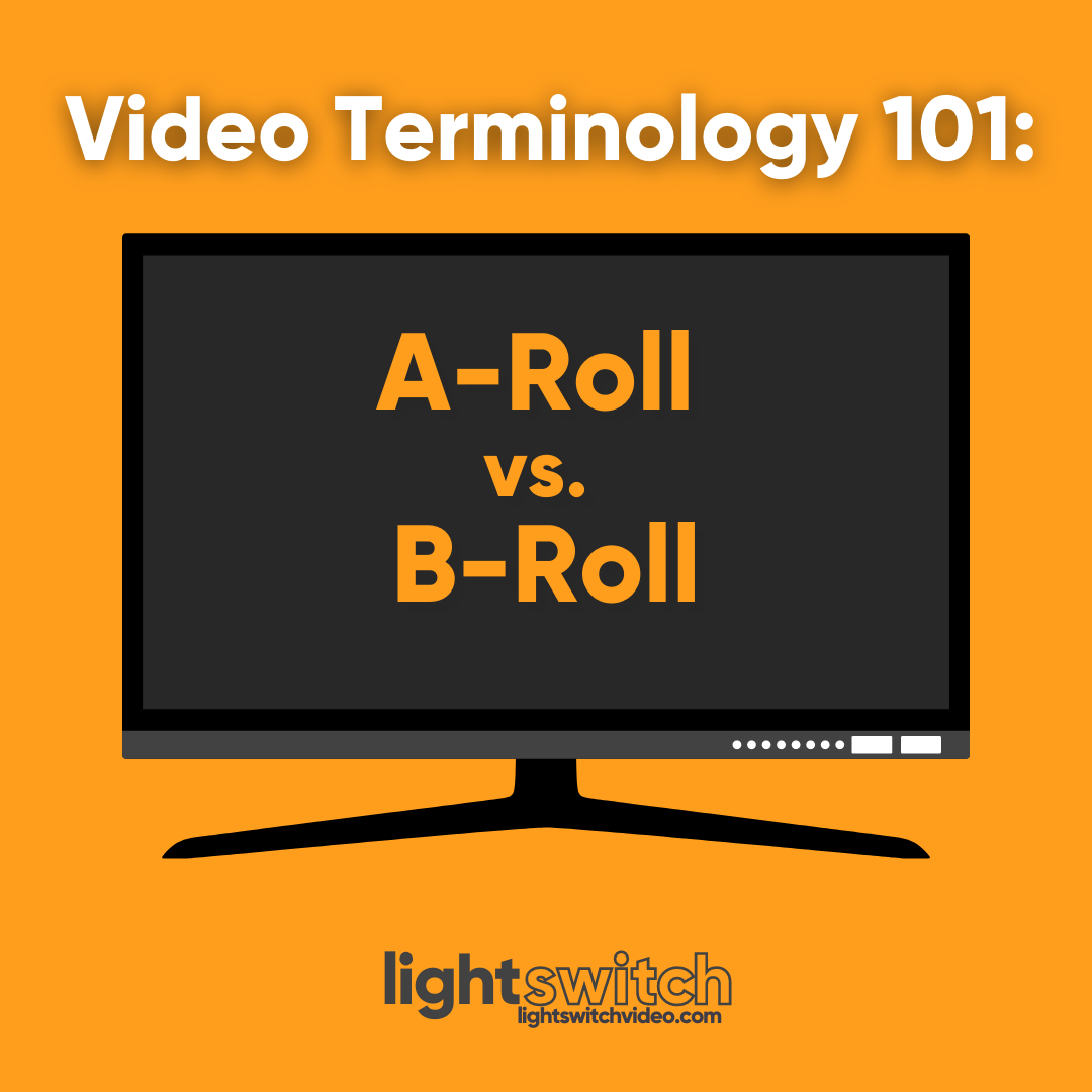 Video Terminology 101: What’s The Difference Between A-Roll And B-Roll? | Lightswitch